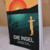 Die Insel: Aufbruch in die Gegenwart Gottes | Christlicher Roman über Glaube, Identität und Berufung